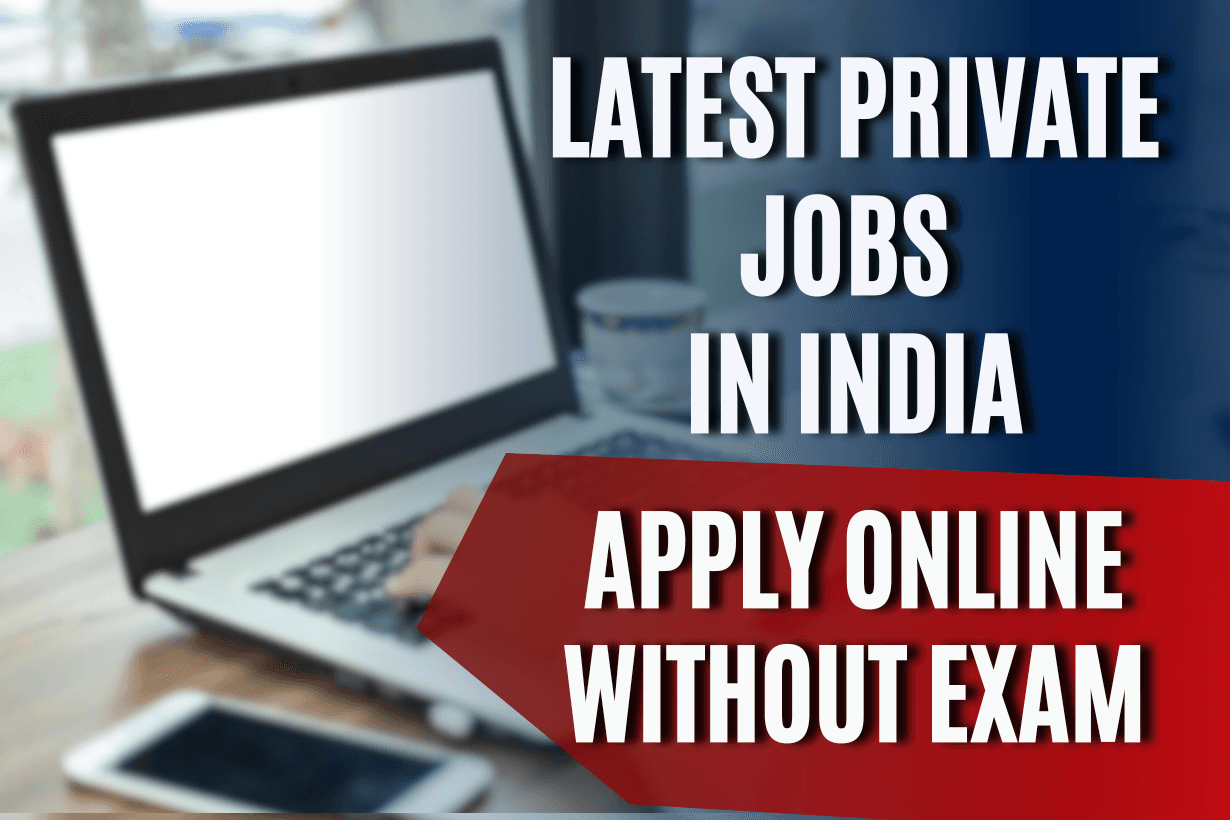 Latest Private Jobs in India