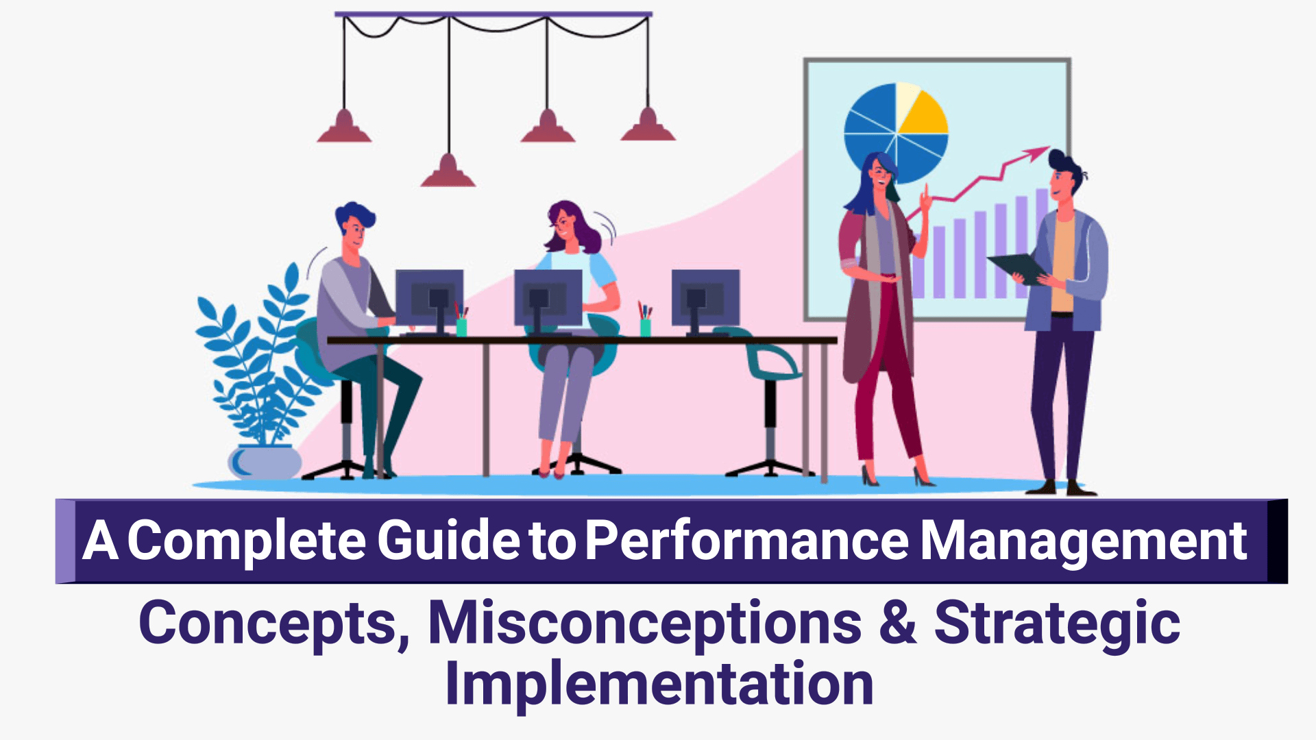 A Complete Guide to Performance Management