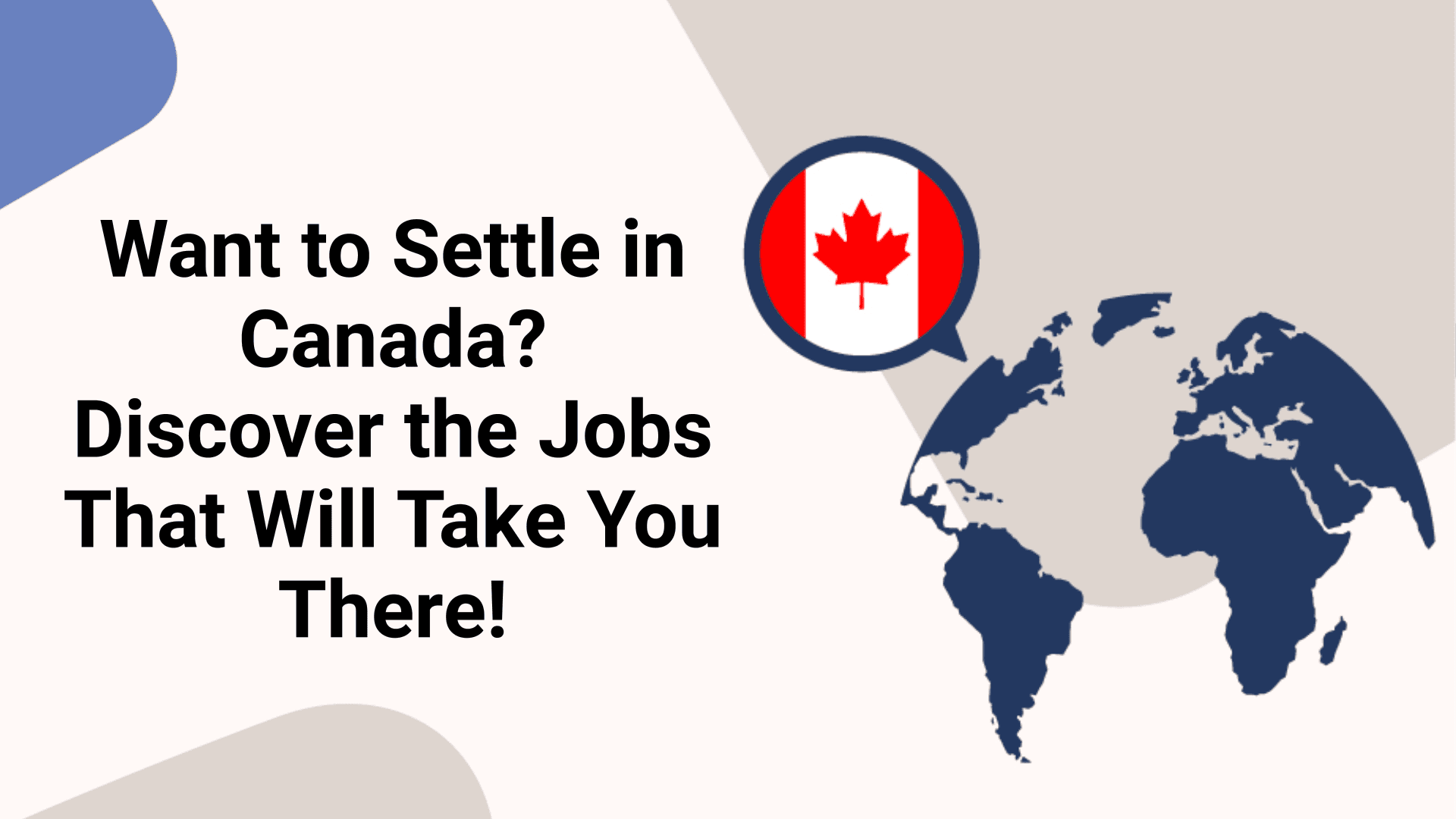 Want to Settle in Canada