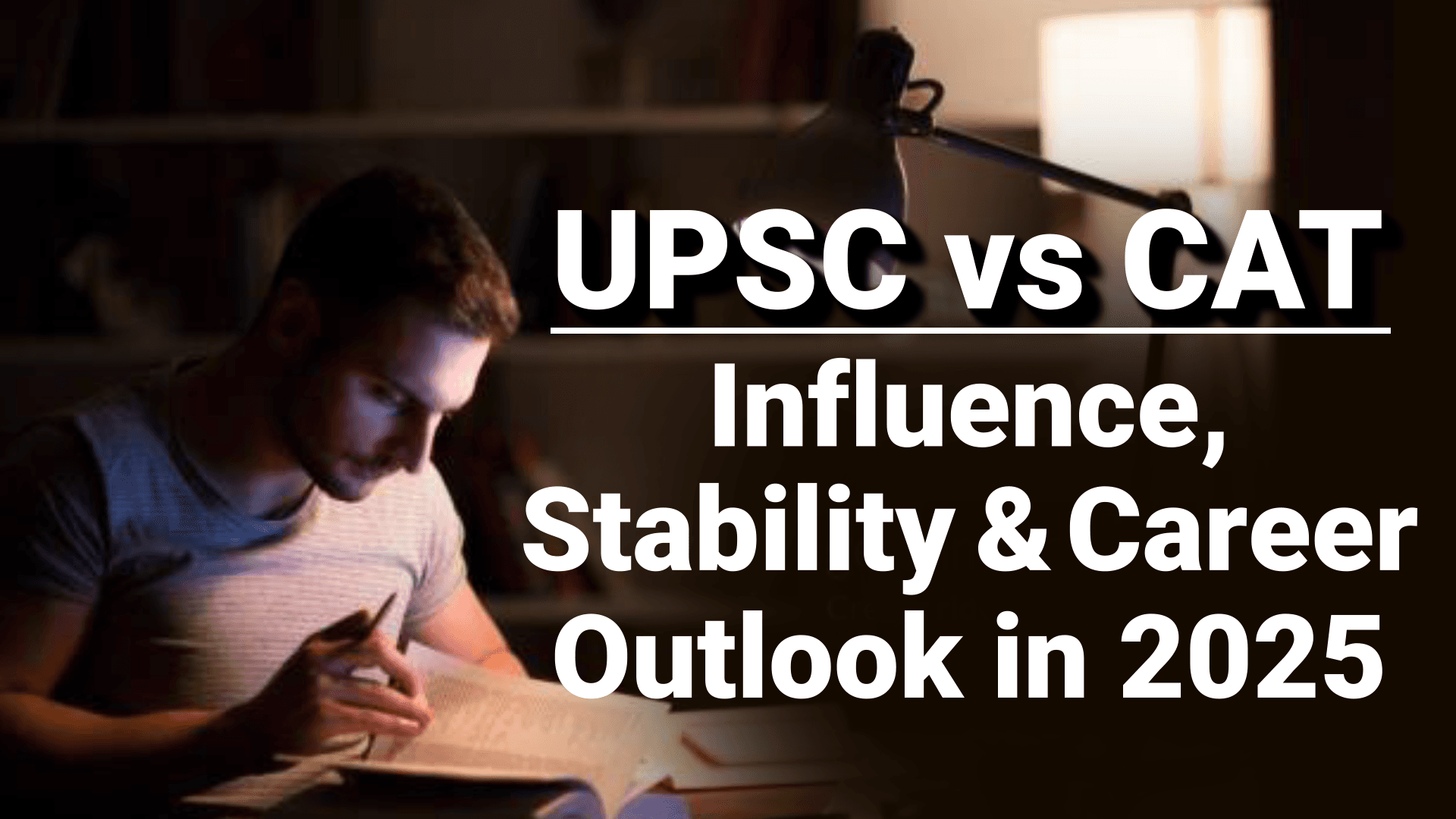 UPSC vs CAT: Influence, Stability & Career
