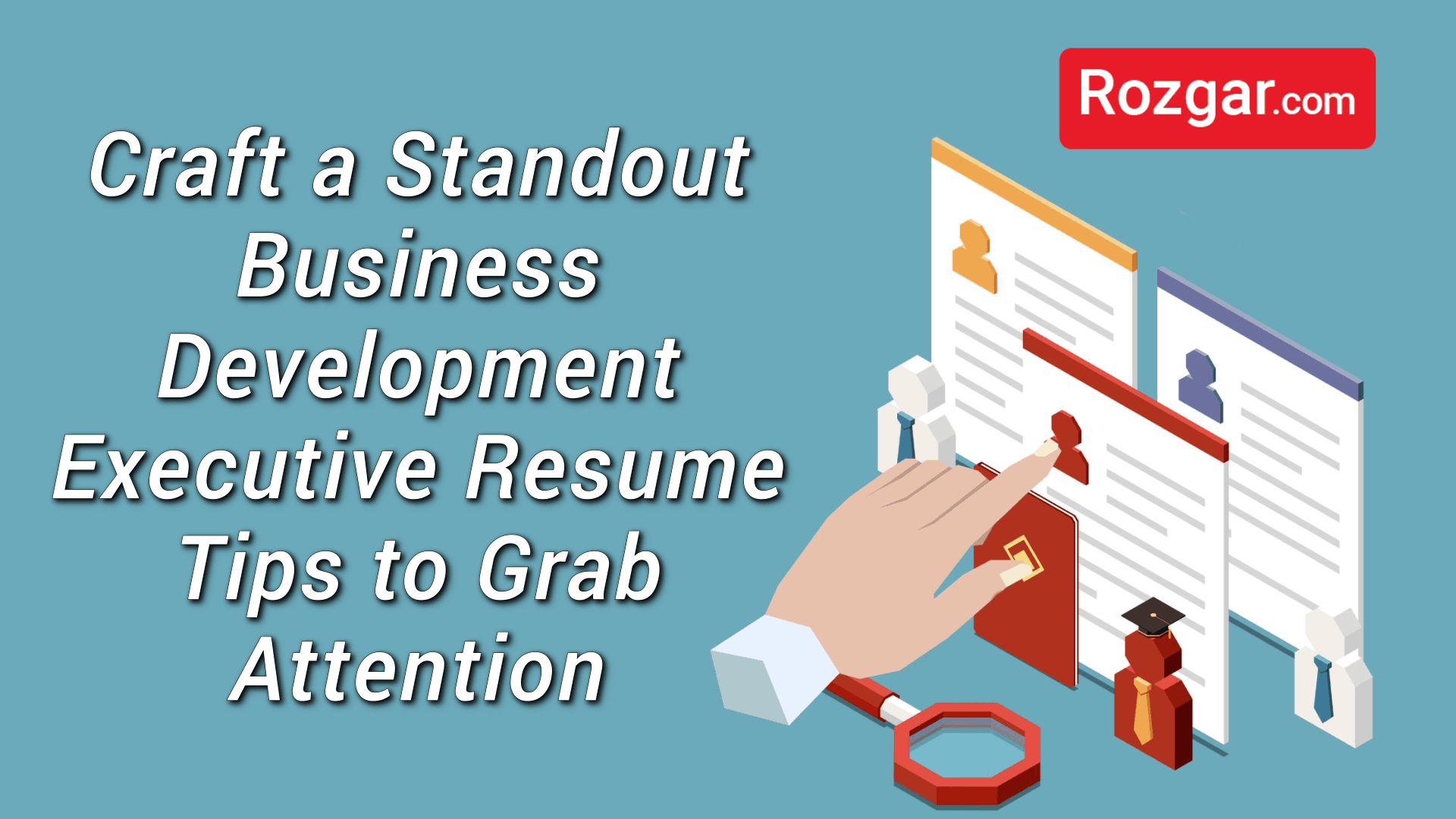 Craft a Standout Business Development Executive Resume: Tips to Grab Attention