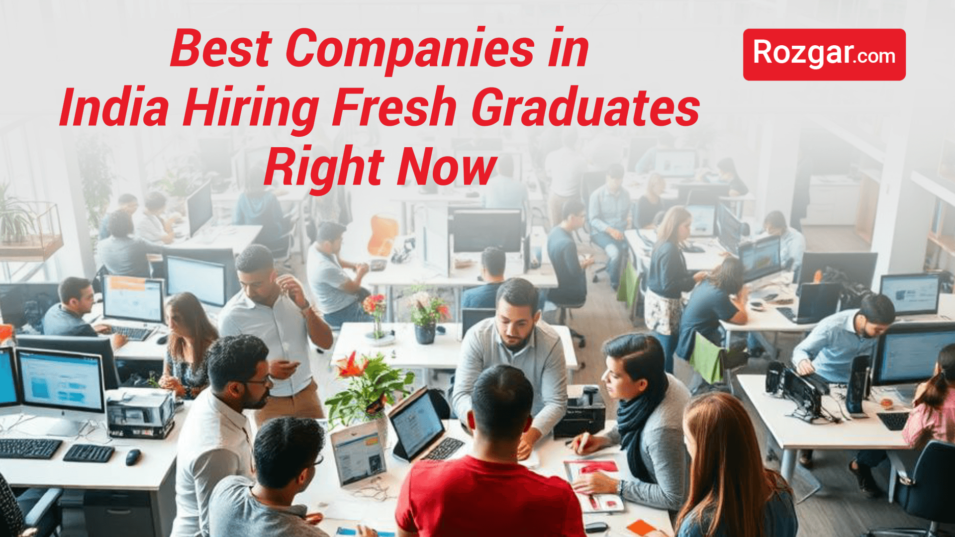 Best Companies in India Hiring Fresh Graduates Right Now