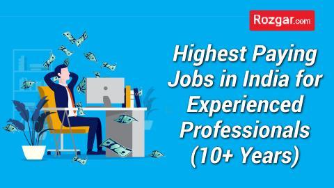 Highest Paying Jobs in India for Experienced Professionals (10+ Years)