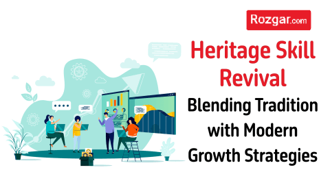 Heritage Skill Revival: Blending Tradition with Modern Growth Strategies