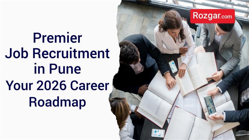 Premier Job Recruitment in Pune: Your 2026 Career Roadmap