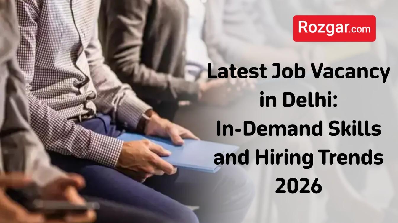 Latest Job Vacancy in Delhi 2026