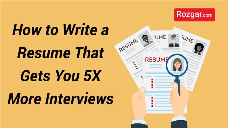How to Write a Resume That Gets You 5X More Interviews in India