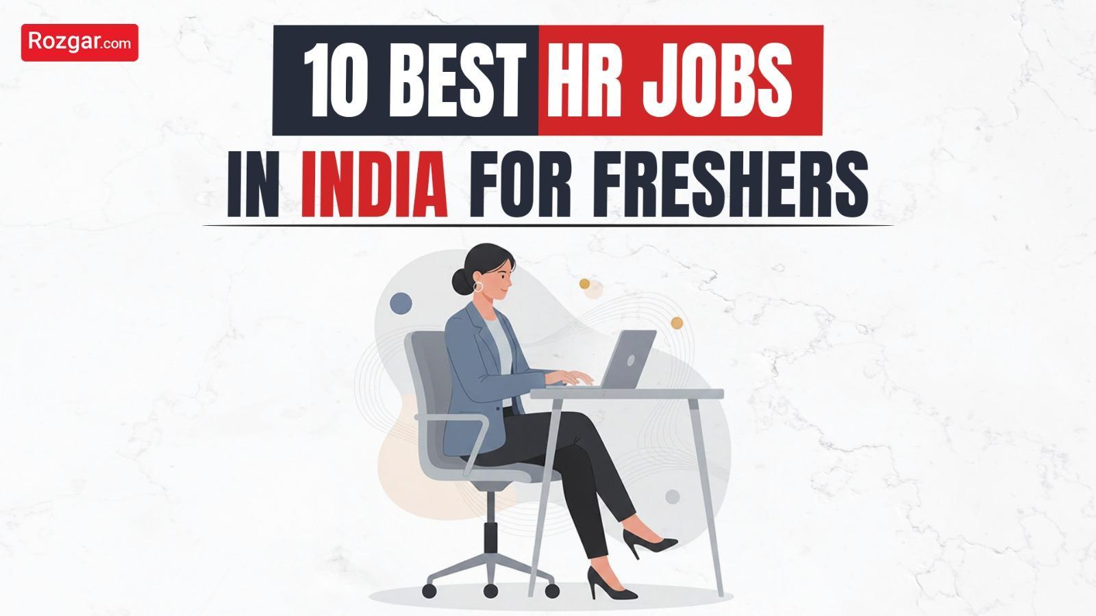 10 Best HR Jobs in India for Freshers