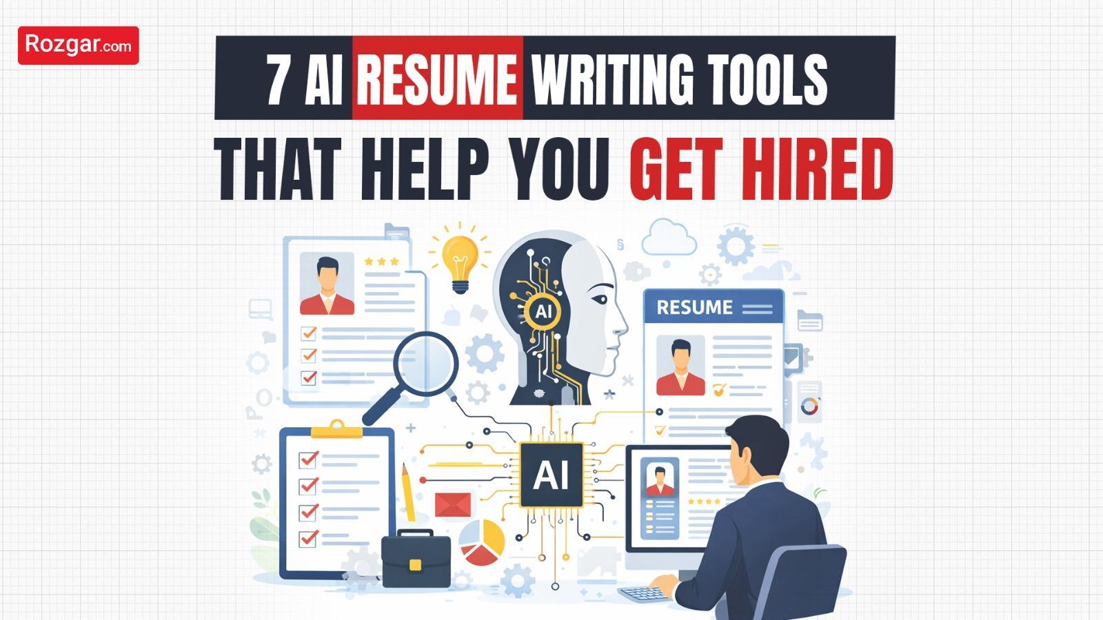 7 AI Resume Writing Tools That Help You Get Hired 