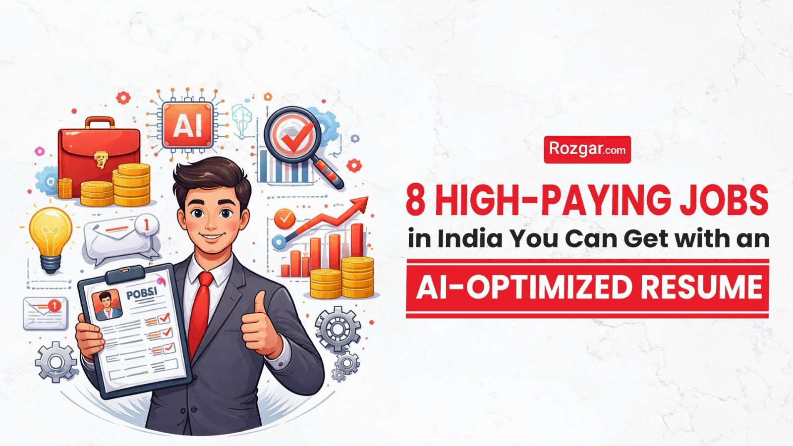 8 High-Paying Jobs in India You Can Get with an AI-Optimized Resume