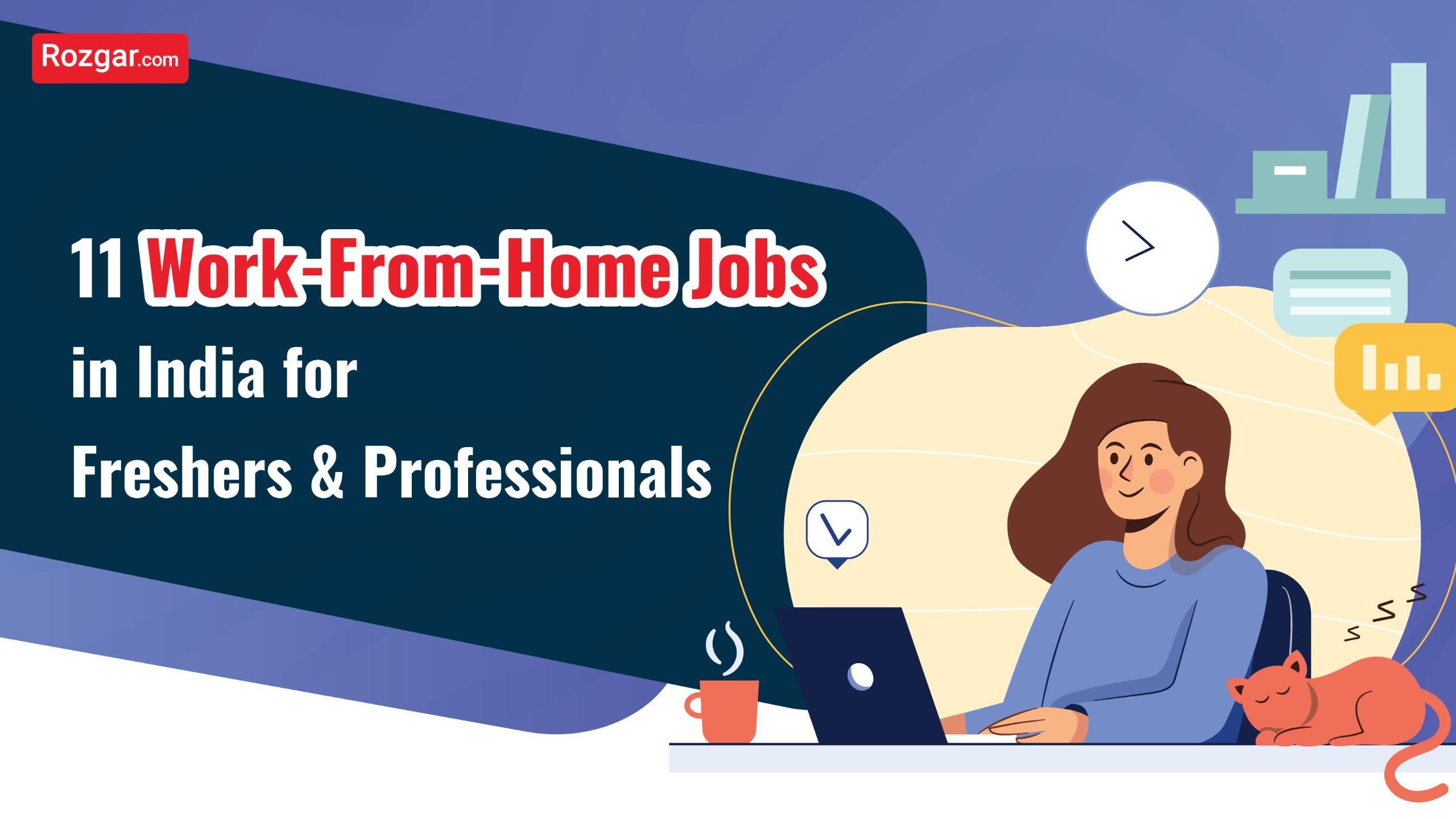11 Work-From-Home Jobs in India for Freshers & Professionals