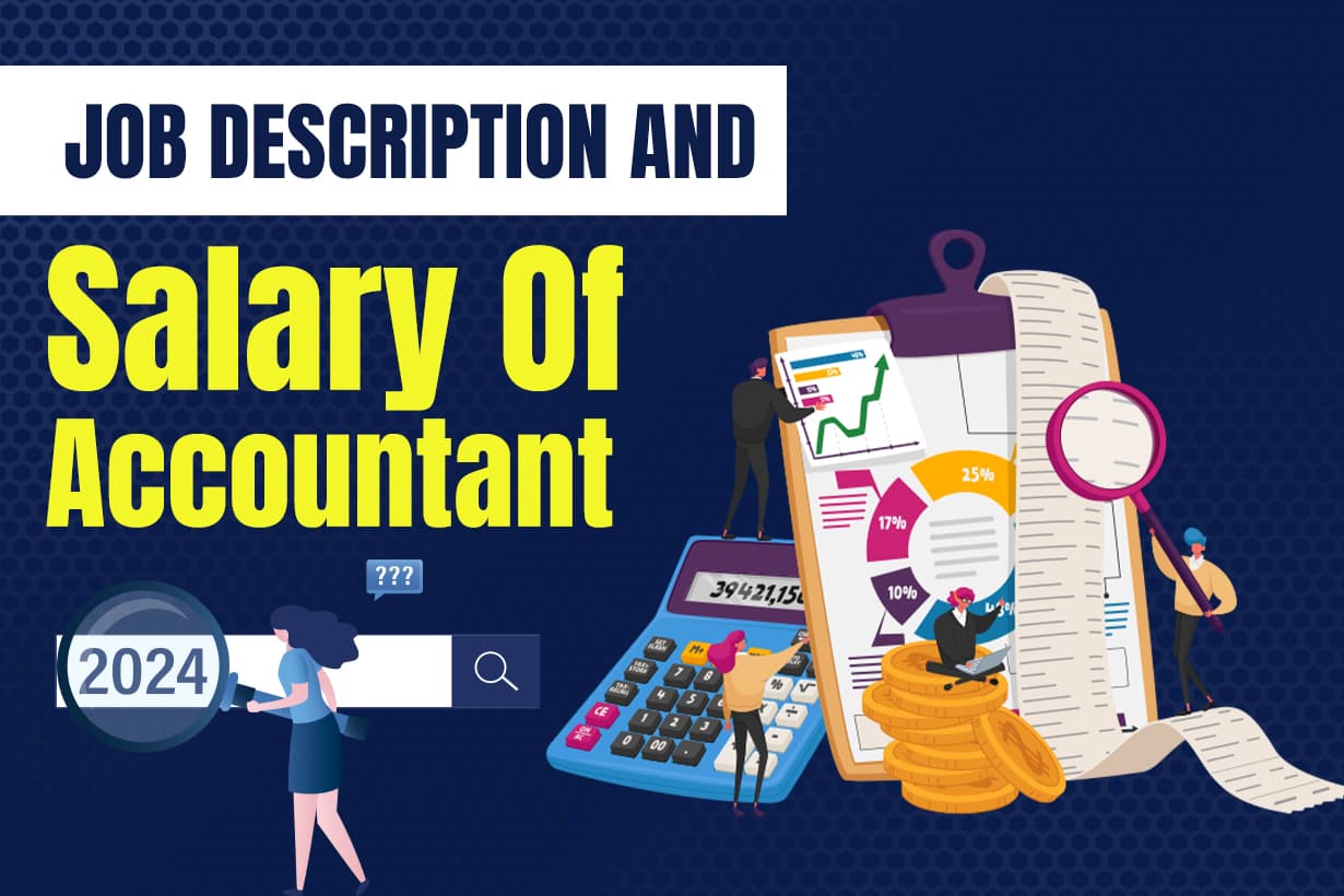 Job Description and Salary of Accountant in 2024