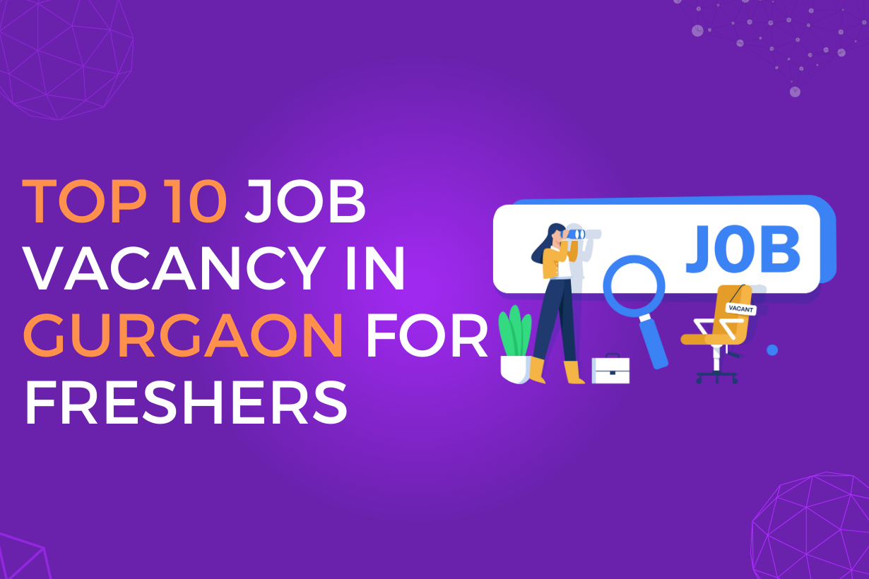 job vacancy in gurgaon for freshers