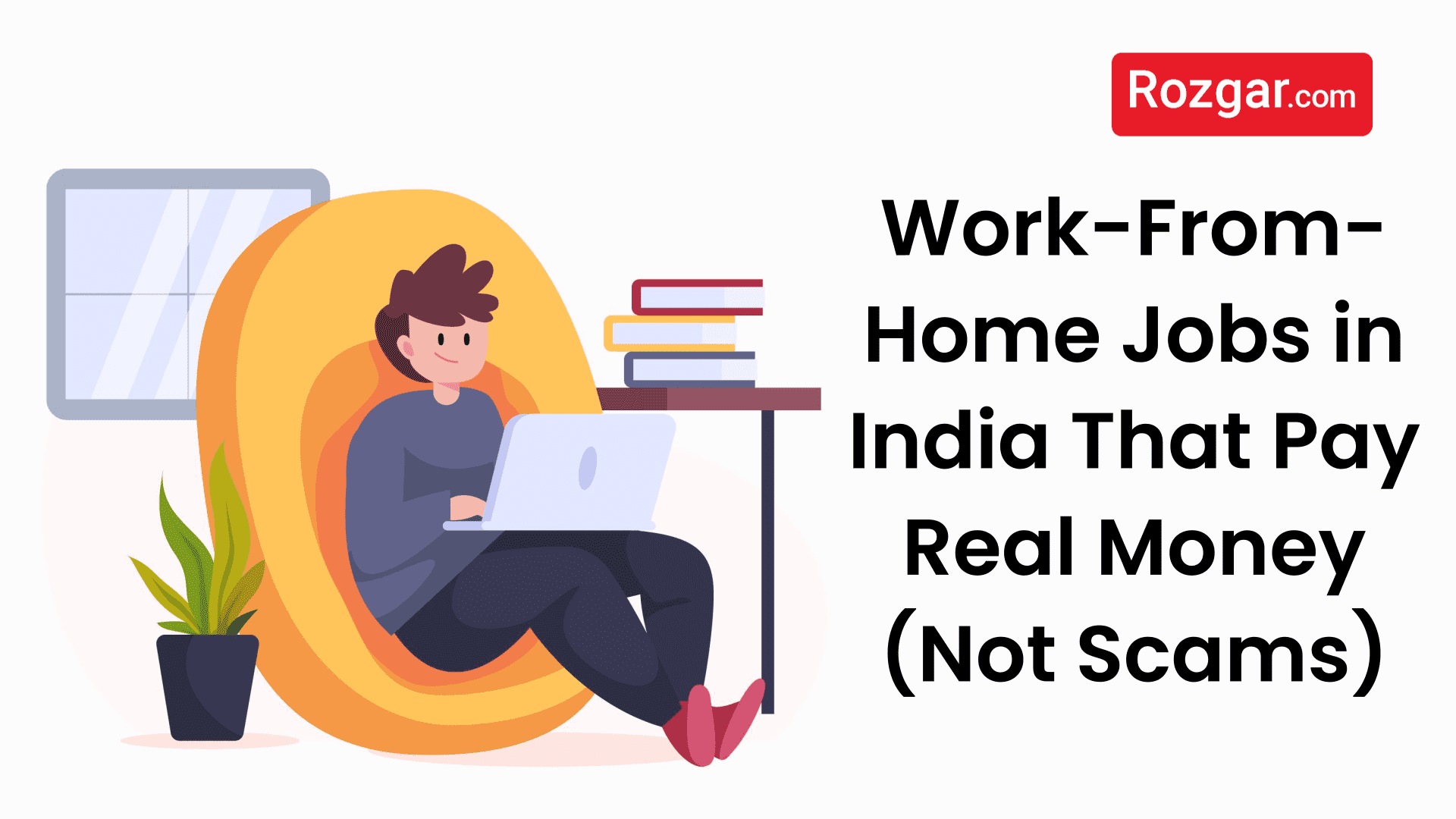 7 Work From Home Jobs in India That Pay Real Money 7 Work From Home Jobs in India That Pay Real Money